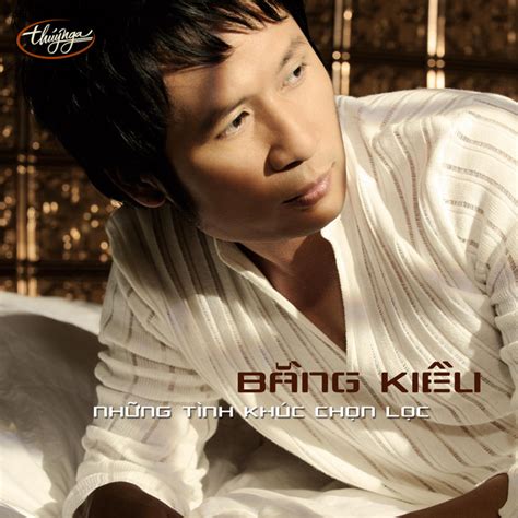 Bằng Kiều Lyrics, Songs, and Albums .